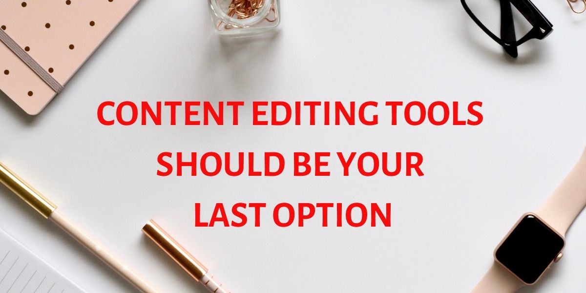 content-editing-tools-last-option