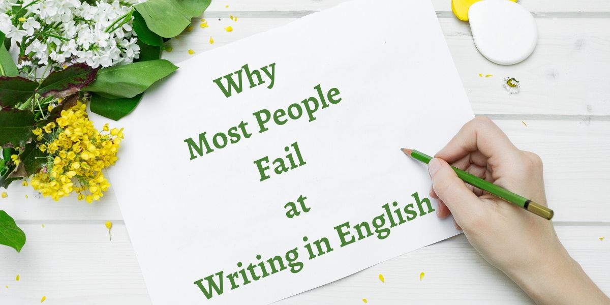 why people fail-at-writing-in-english