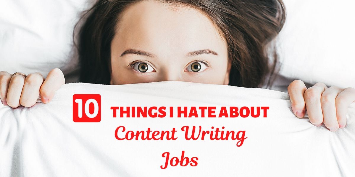 things-I-hate-about-content-writing-jobs