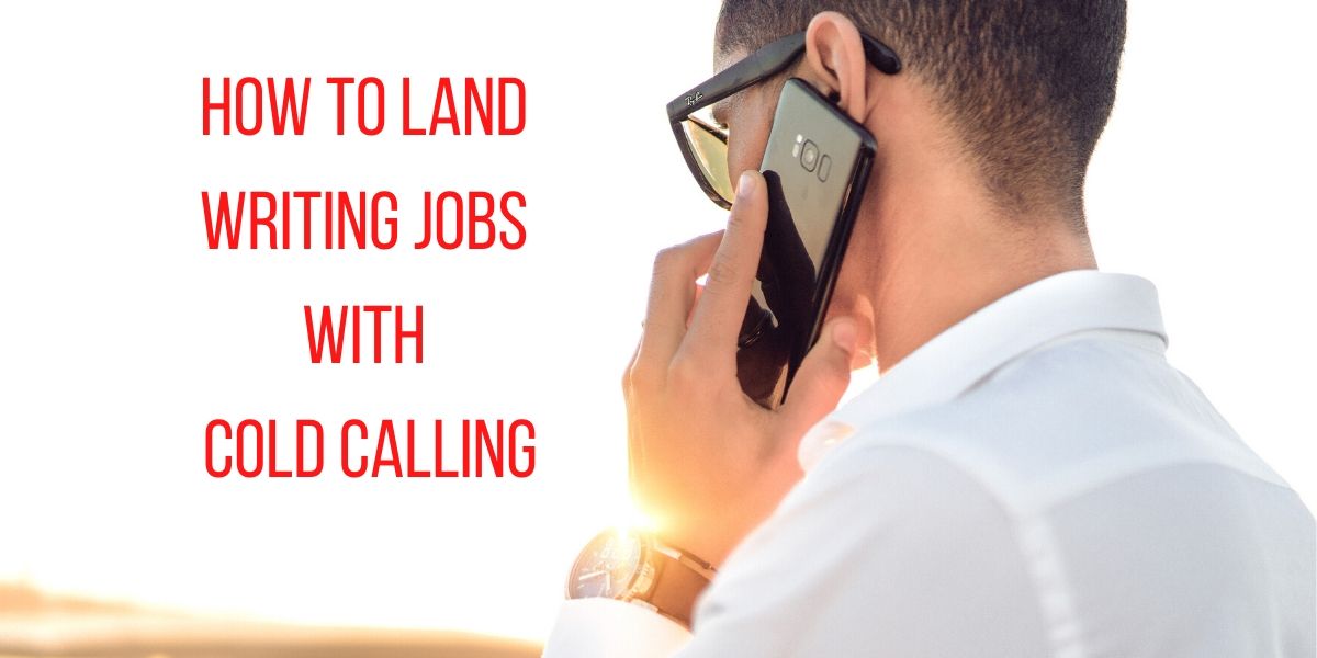 how-to-land-writing-jobs-with-cold-calling