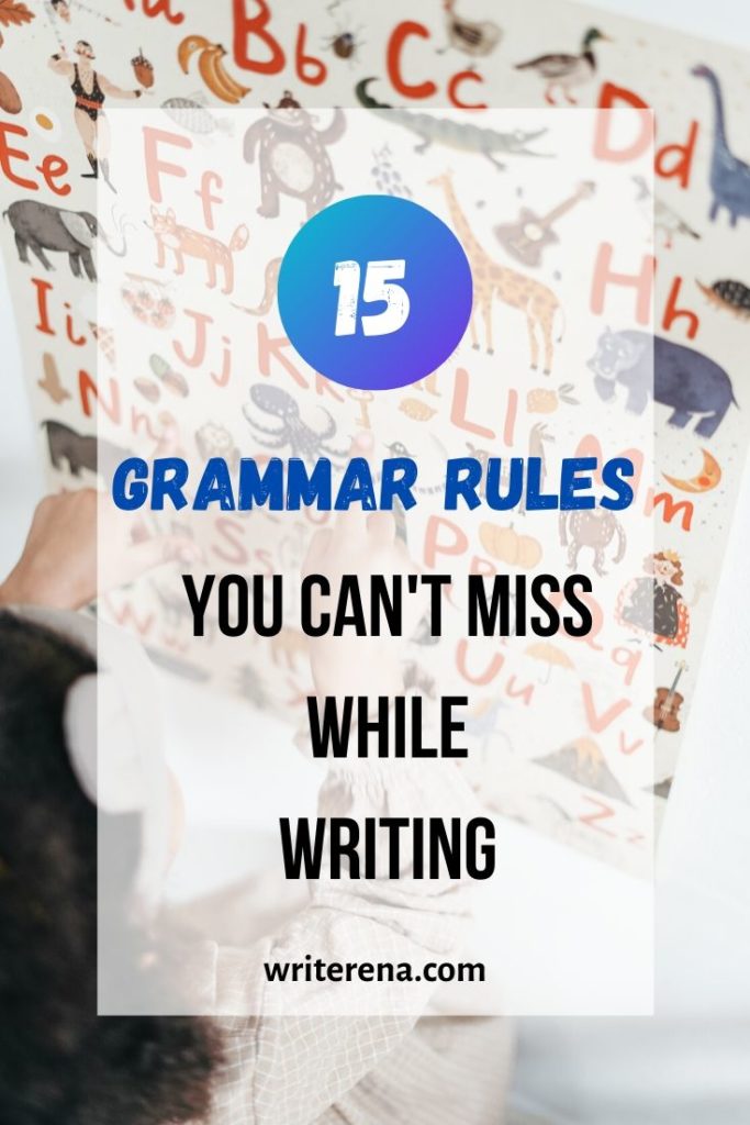 15 Simple Grammar Rules You Cant Ignore In Writing