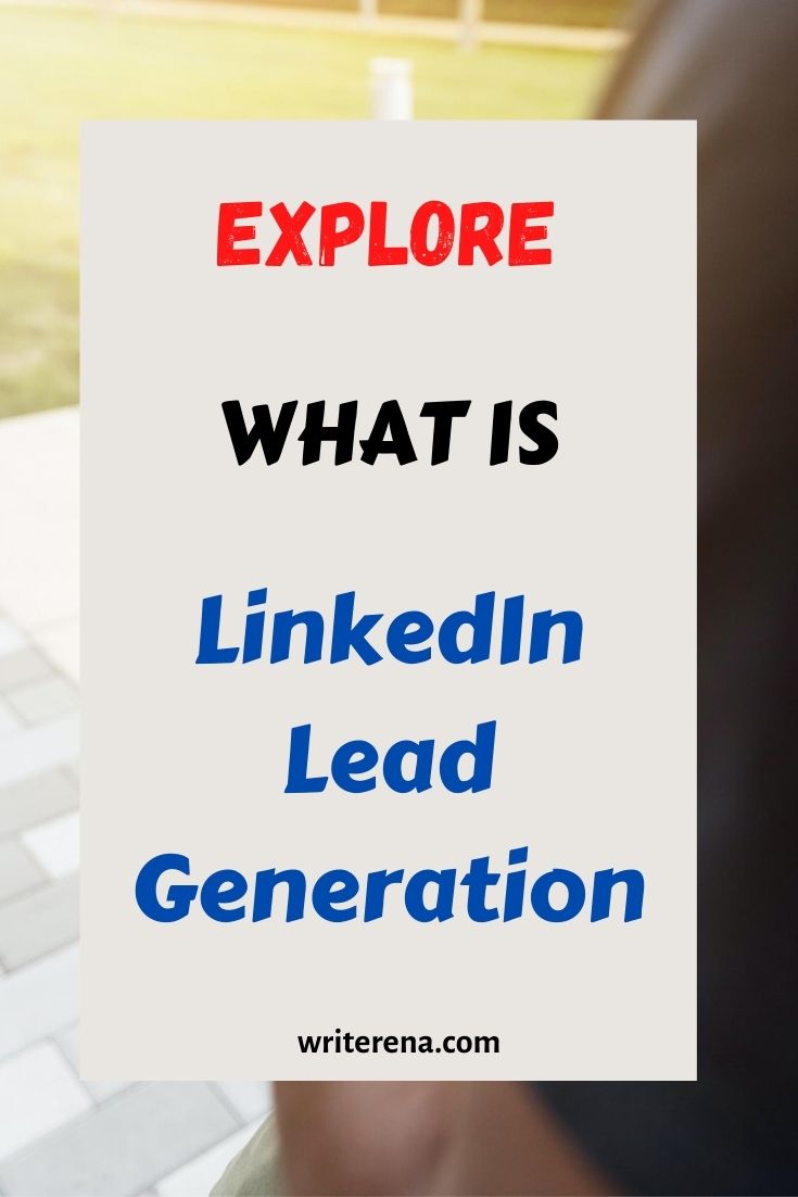 what-is-linkedin-lead-generation-explore