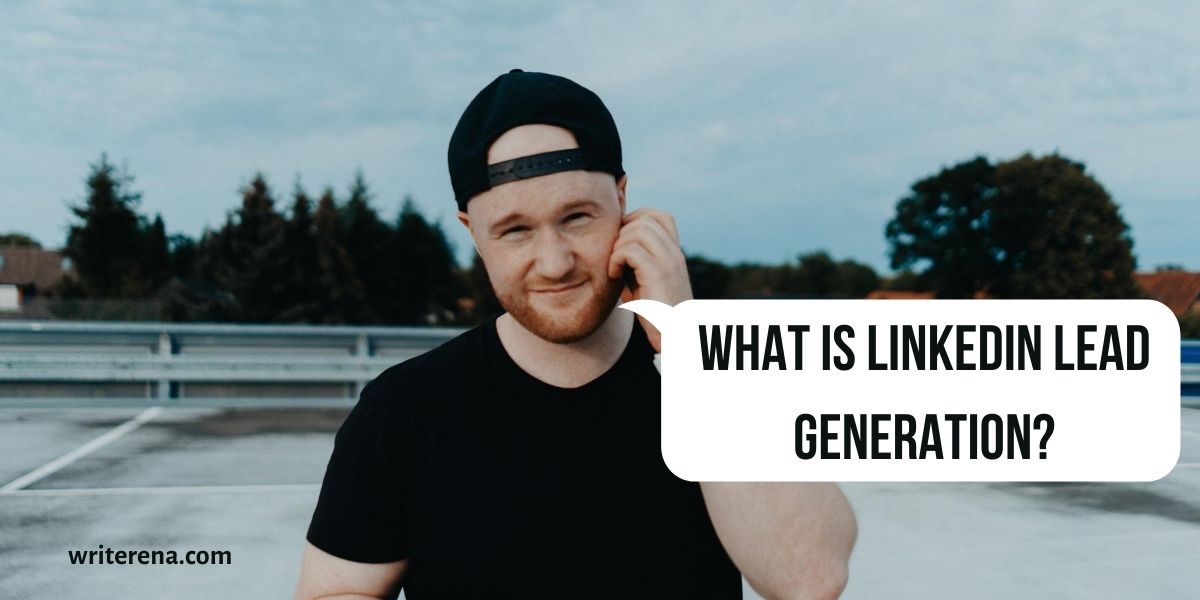 what-is-linkedin-lead-generation