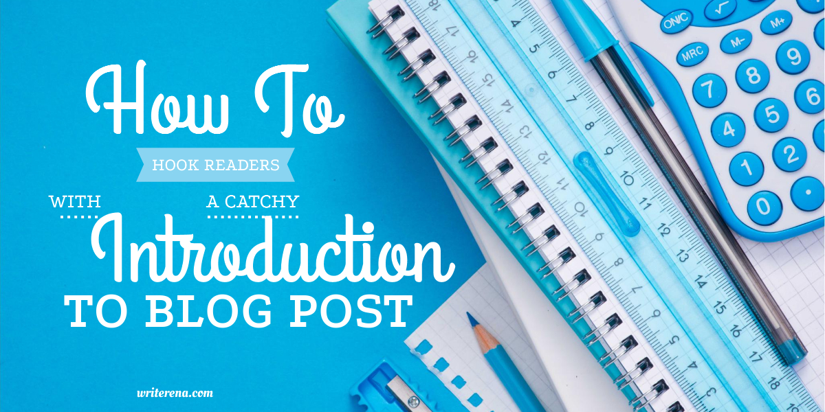 how-to-hook-readers-with-catchy introduction-to-blog-post